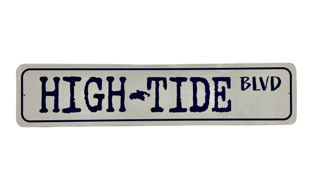 HIGH TIDE BLVD TIN SIGN