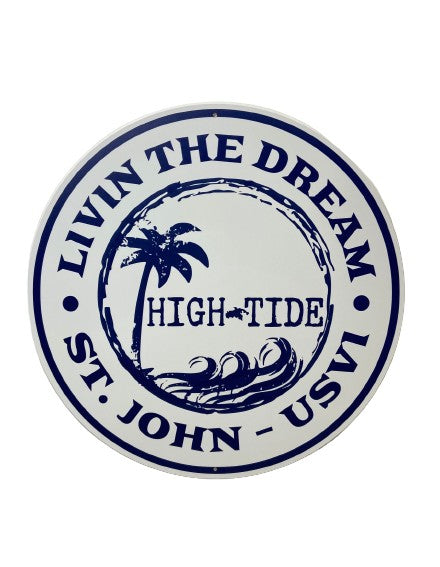 LIVIN' THE DREAM ROUND TIN SIGN
