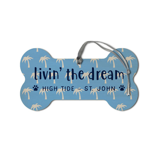 LIVIN' THE DREAM DOG BONE WOOD ORNAMENT