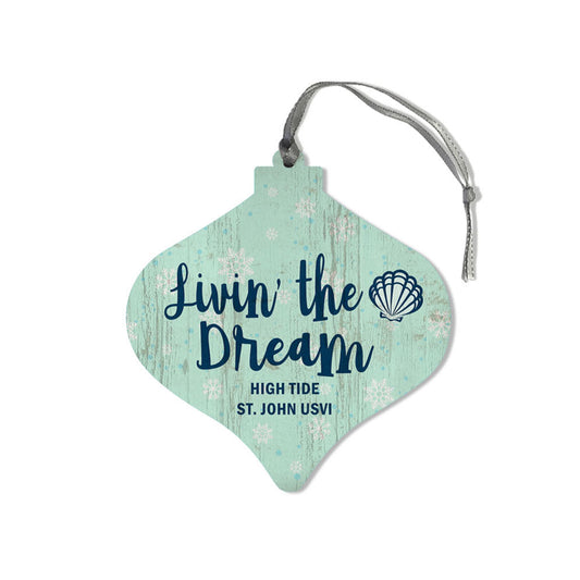 LIVIN' THE DREAM WOOD ORNAMENT