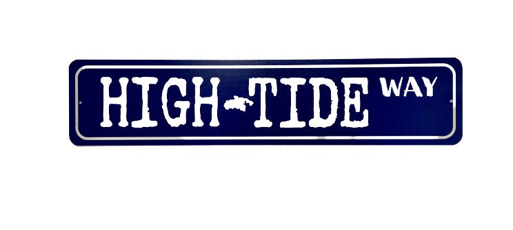 HIGH TIDE WAY TIN SIGN